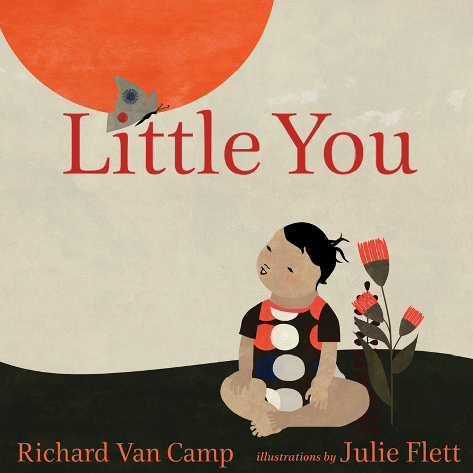 Cover art for Richard Van Camp's book Little You.